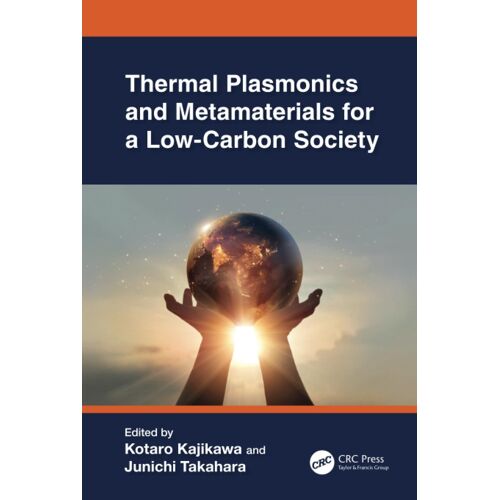 Thermal Plasmonics And Metamaterials For A Low-Carbon Society