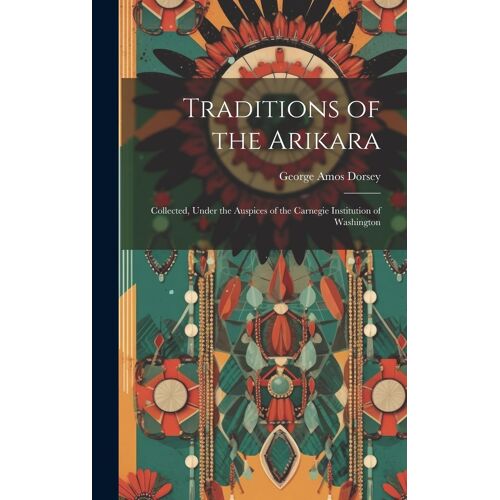 Traditions Of The Arikara