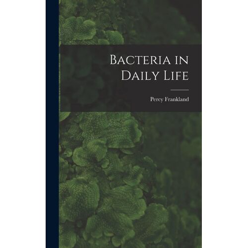 Bacteria In Daily Life