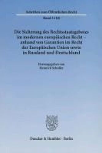 Die Sicherung Des Rechtsstaatsgebotes Im Modernen Europäischen Recht - Anhand Von Garantien Im Recht Der Europäischen Union Sowie In Russland Und Deutschland