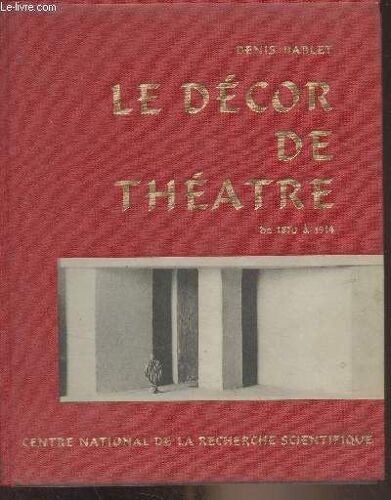 Esthétique Générale Du Décor De Théâtre De 1870 À 1914