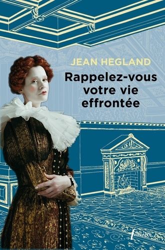 Rappelez-Vous Votre Vie Effrontée