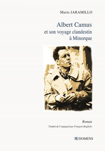 Albert Camus Et Son Voyage Clandestin À Minorque