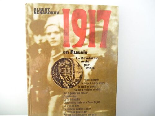 1917 En Russie, La Révolution Mois Par Mois