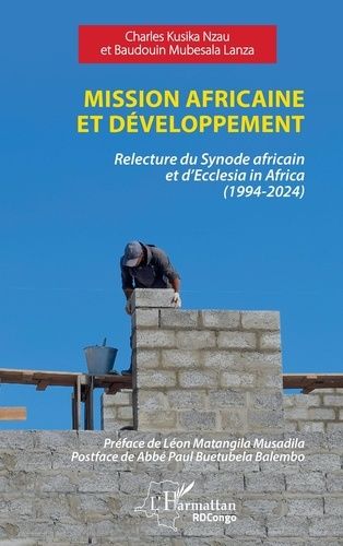Mission Africaine Et Développement - Relecture Du Synode Africain Et D?Ecclesia In Africa (1994-2024)