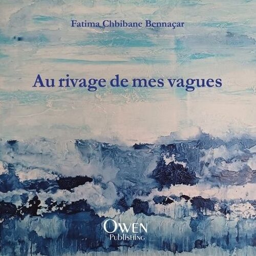 Au Rivage De Mes Vagues