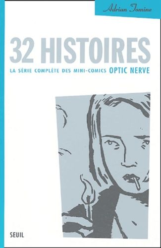 32 Histoires - La Série Complète Des Mini-Comics Optic Nerve