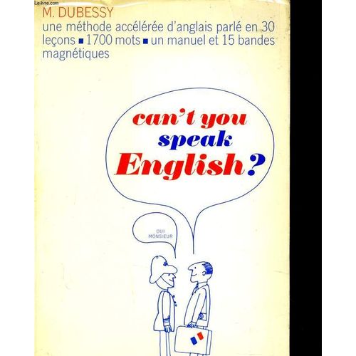 Can't You Speak English ? Méthode Accélérée D'anglais En 30 Leçons Donc 5 Leçons D'américain