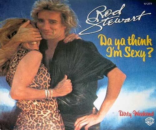 Da Ya Think I'm Sexy?