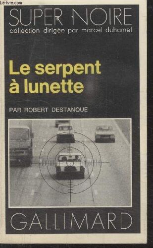 Collection Super Noire N° 91. Le Serpent A Lunette.