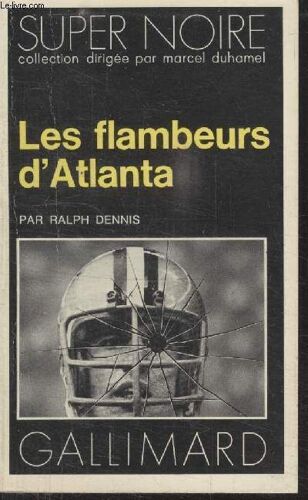 Collection Super Noire N° 79. Les Flambeurs Datlanta.