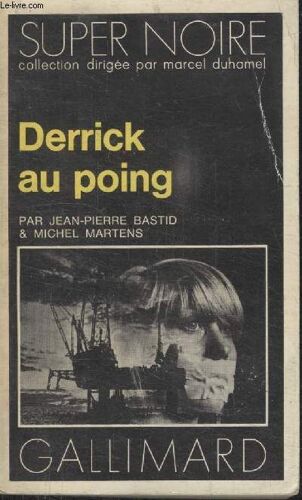 Collection Super Noire N° 10. Derrick Au Poing.