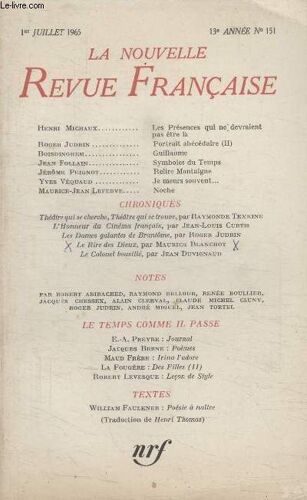 Collection La Nouvelle Nouvelle Revue Francaise N° 151. Les Presences Qui Ne Devraient Pas Etre La Par Henri Michaux/ Guillaume Par Boisdinghem/ Symboles Du Temps Par Jean Follain/ Je Meurs ...