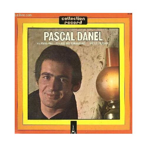 Disque Vinyle 33t Kilimandjaro, Hop La Tu As Vu, Jeanne, Devenir Fou, Annabella, Le Vieux Chene, Les Trois Dernieres Minutes, La Bonne Societe, Pierrot Le Sait, Je M'en Fous, Si Tu Me Suis ...