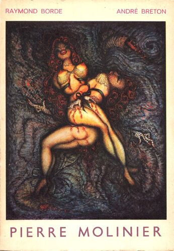 Pierre Molinier. Un Film De Raymond Borde. Texte De Andr¿ Breton.