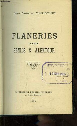 Flaneries Dans Senlis & Alentour.