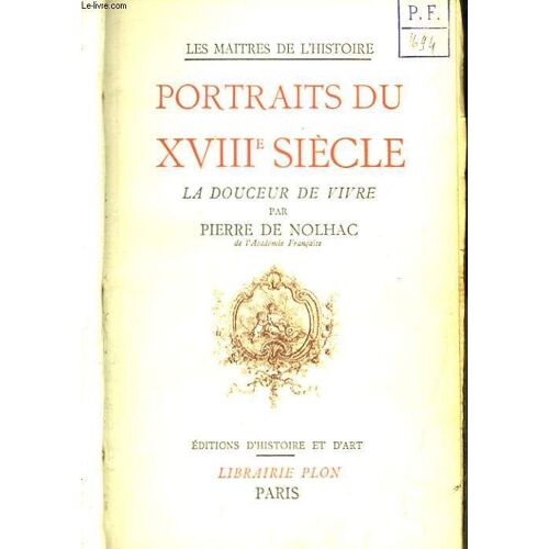 Portraits Du Xviiie Siècle. La Douceur De Vivre.