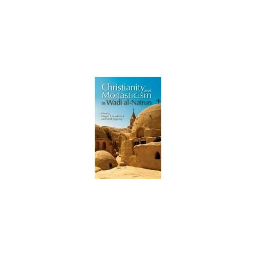 Christianity And Monasticism In Wadi Al-Natrun