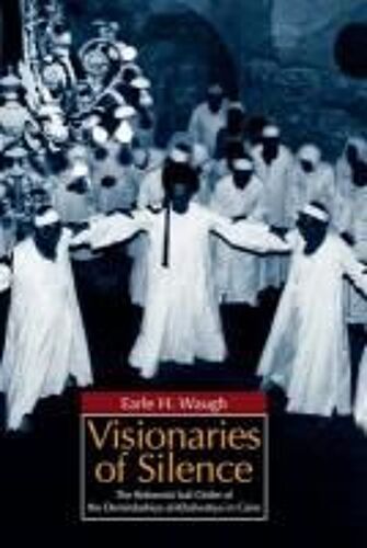 Visionaries Of Silence: The Reformist Sufi Order Of The Demirdashiya Al-Khalwatiya In Cairo