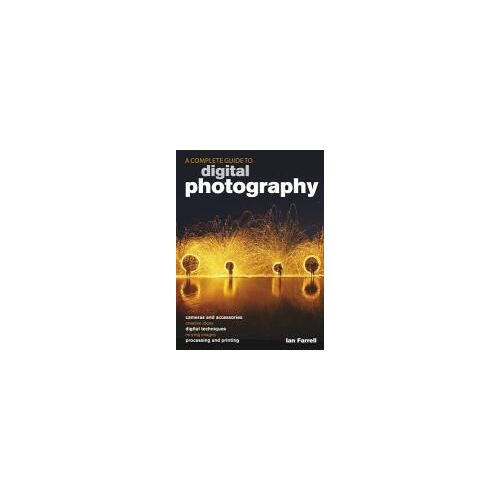 Complete Guide To Digital Photography