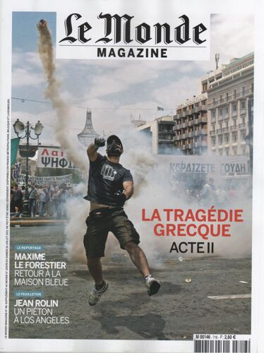 Le Monde Magazine 96 : La Tragédie Grecque Acte Ii/ Maxime Le Forestier / Jean Rolin