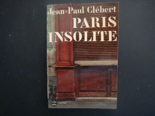 Paris Insolite   de jean-paul clébert   Format Broché (Livre)