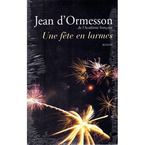 Une Fête En Larmes - Roman