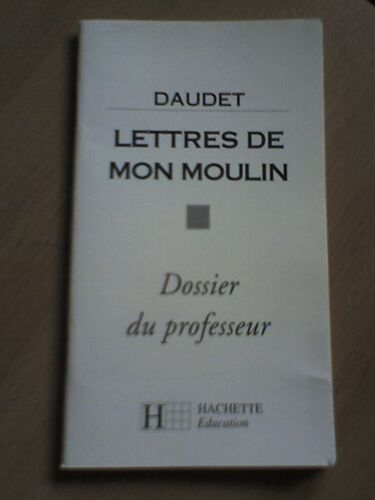 Lettres De Mon Moulin - Dossier Du Professeur
