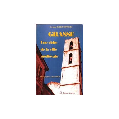 Grasse. Une Visite De La Ville Médiévale