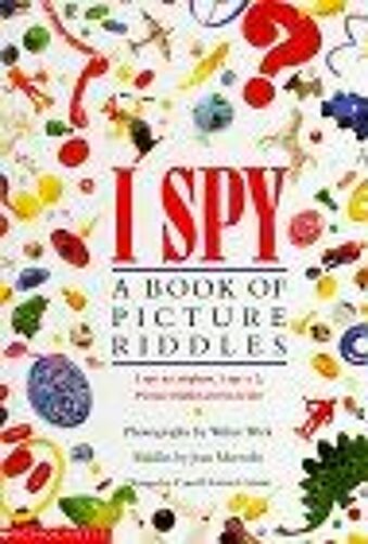 I Spy: A Book Of Picture Riddles