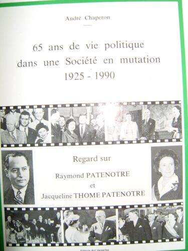 65 Ans De Vie Politique Dans Une Societe En Mutation 1925-1990,  Regard Sur Raymond Patenotre Et Jacqueline Thome Patenotre