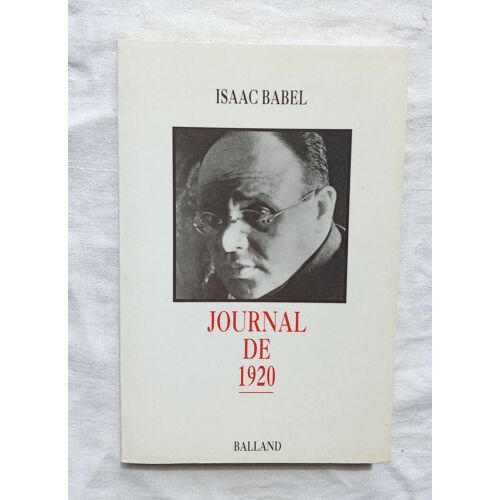Isaac Babel, Journal De 1920, Balland, 1991