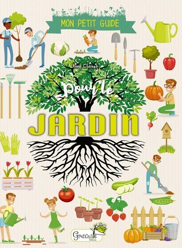 Mon Petit Guide Pour Le Jardin