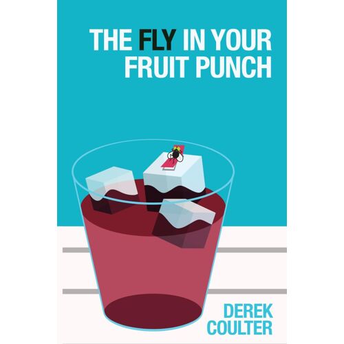 The Fly In Your Fruit Punch: Each Of Us Has A Story Inside