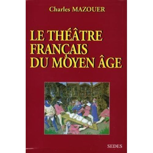 Le Théâtre Français Du Moyen-Age