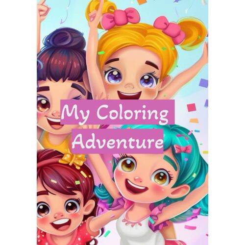 My Coloring Adventure: Cute & Fun Designs: 25 Adorable Animals, Pets, Princesses, Angels, Flowers, Palaces, And More Perfect For Ages 3+