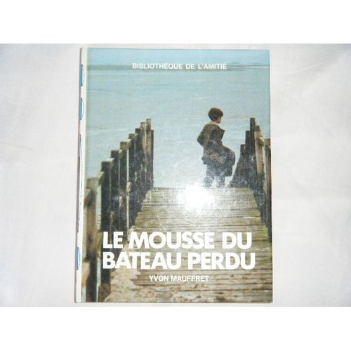 Le Mousse Du Bateau Perdu