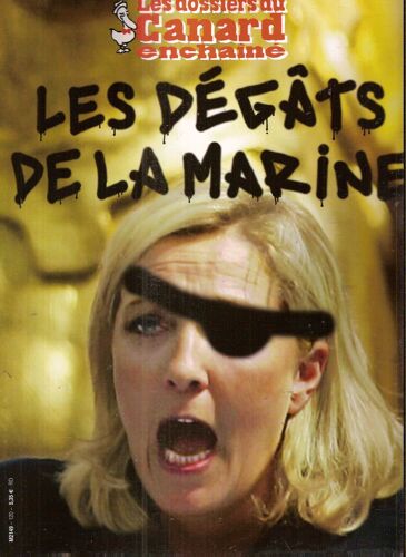 Les Dossiers Du Canard Enchaîné 0120 Les Dégats De La Marine (Marine Le Pen) (Front National, Fn)