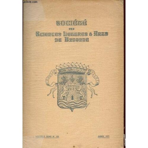 Société Des Sciences, Lettres & Arts De Bayonne - Nouvelle Série N°133 - Année 1977 : La Place Forte, Le Tour D Urkulu, Les Ports De Cize Et Summus Pyranéus,La Bigle De Bayonne, Le Machault De(...)