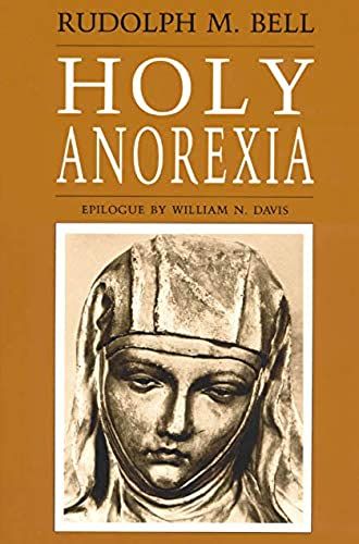 Bell, R: Holy Anorexia