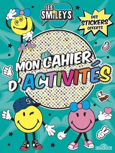 Mon Cahier D'activités Les Smileys - Avec Des Stickers Offerts
