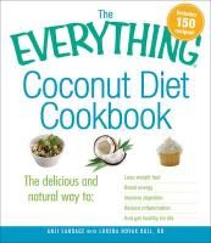 The Everything Coconut Diet Cookbook