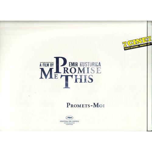 Promise Me This / Promets - Moi Dossier Presse Film De Emir Kusturica Avec Marija Petronijevic