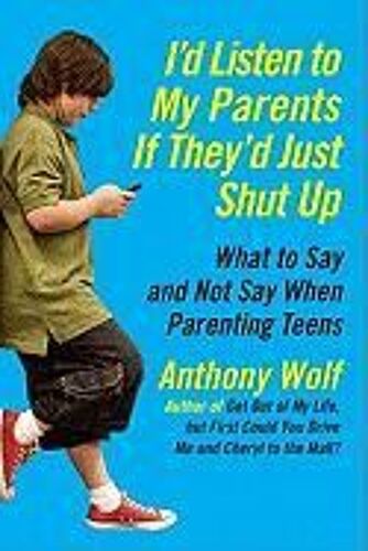 I'd Listen To My Parents If They'd Just Shut Up