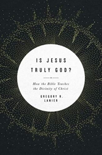 Is Jesus Truly God?