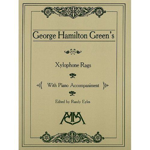 Xylophone Rags Of George Hamilton Green