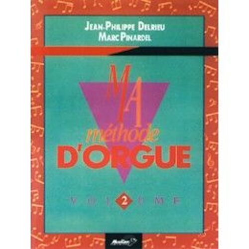 Ma Méthode D'orgue - Volume 2