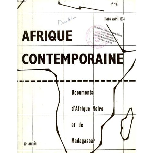 Afrique Contemporaine, N° 72, Mars-Avril 1974, Documents D'afrique Noire Et De Madagascar