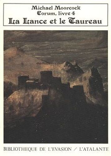 Corum - Tome 4, La Lance Et Le Taureau