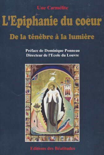L'épiphanie Du Coeur - De La Ténèbre À La Lumière